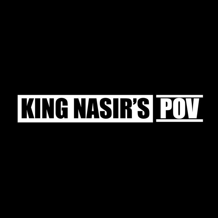 KING NASIR'S POV™ | Hubzter.Pro